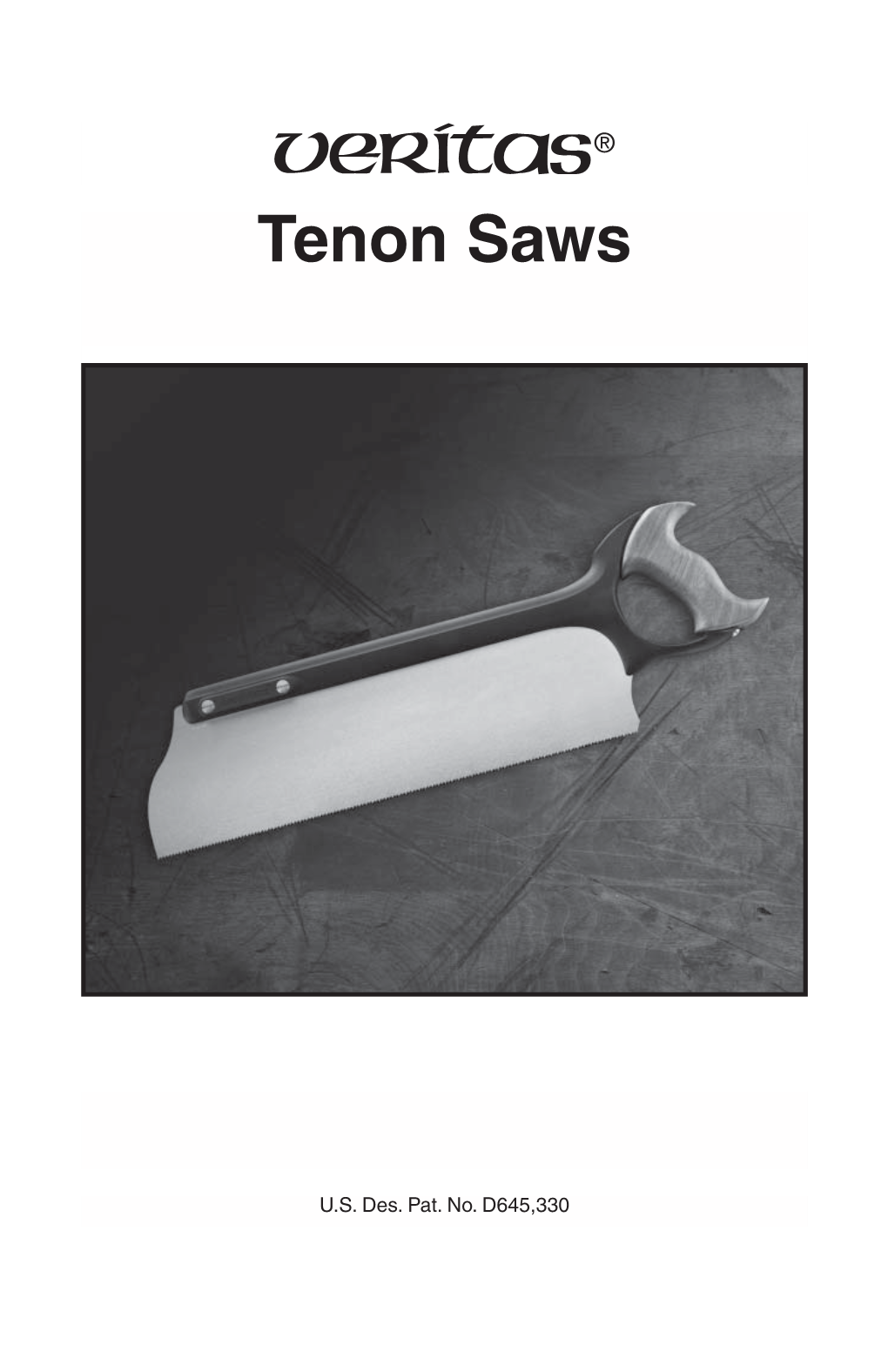 Tenon Saws Combine the Best Characteristics of the Classic ﬁ Ne Joinery Saw with Those of State-Of-The-Art Materials and Construction Methods