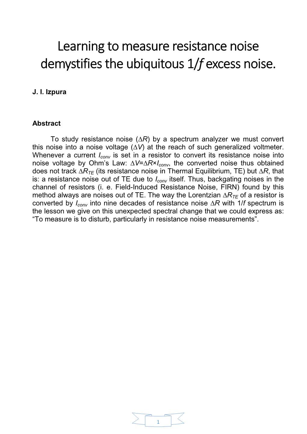 Learning to Measure Resistance Noise Demystifies the Ubiquitous 1/Fexcess