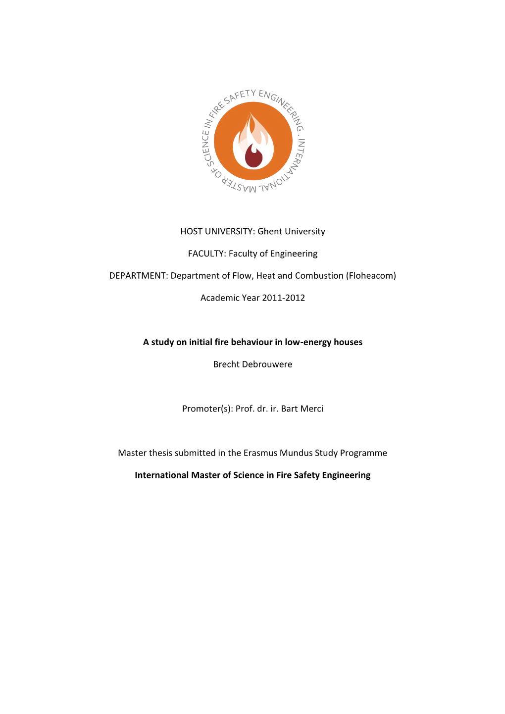 A Study on Initial Fire Behaviour in Low-Energy Houses