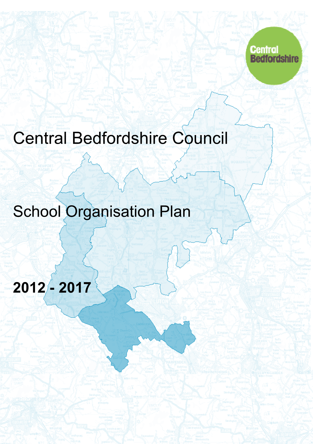 Central Bedfordshire Council’S Council Second School Organisation Plan (SOP) and Covers the Period 2012 to 2017