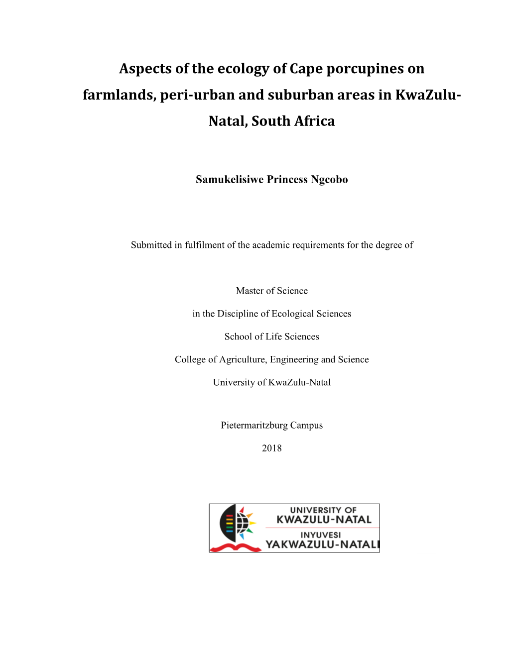 Aspects of the Ecology of Cape Porcupines on Farmlands, Peri-Urban and Suburban Areas in Kwazulu