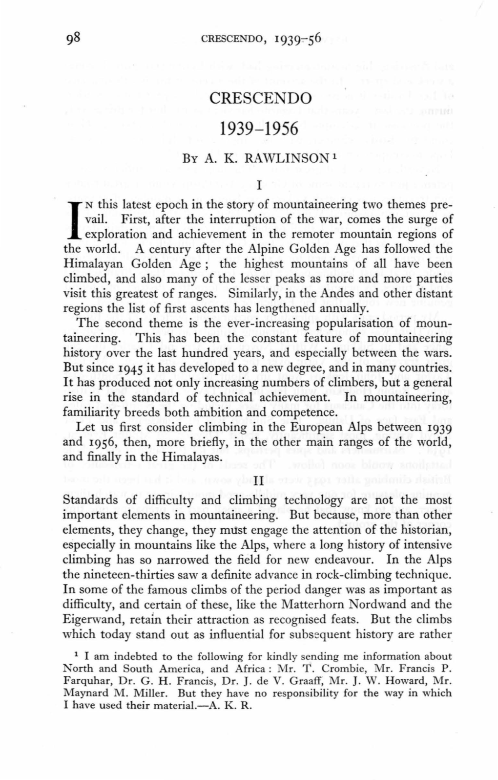 CRESCENDO, 1939-56 99 Those Which Exemplified a New Standard of Rock Technique, Like Allain and Leininger's North Face of the Petit Dru (1935)