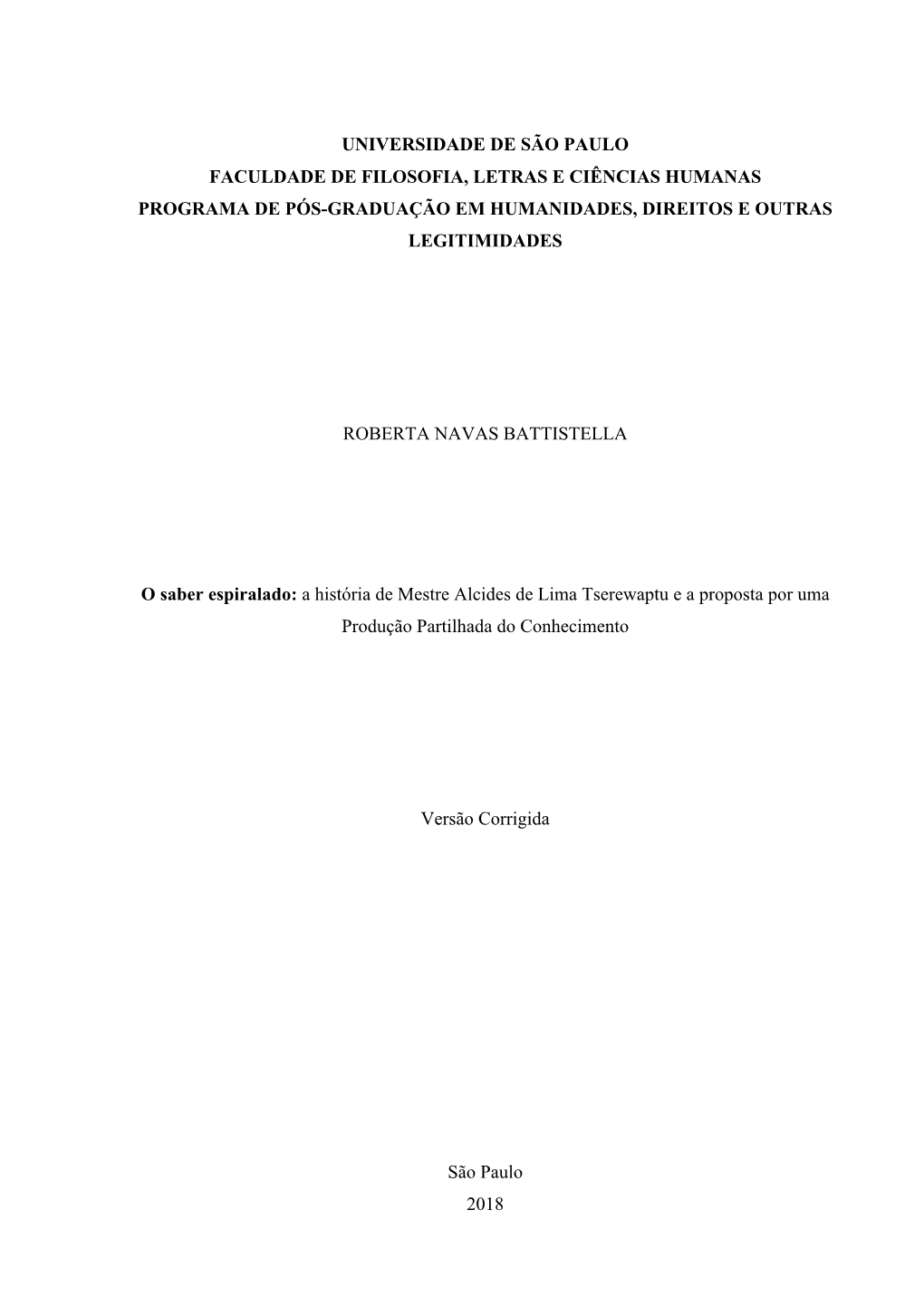 Universidade De São Paulo Faculdade De Filosofia, Letras E Ciências Humanas Programa De Pós-Graduação Em Humanidades, Direitos E Outras Legitimidades