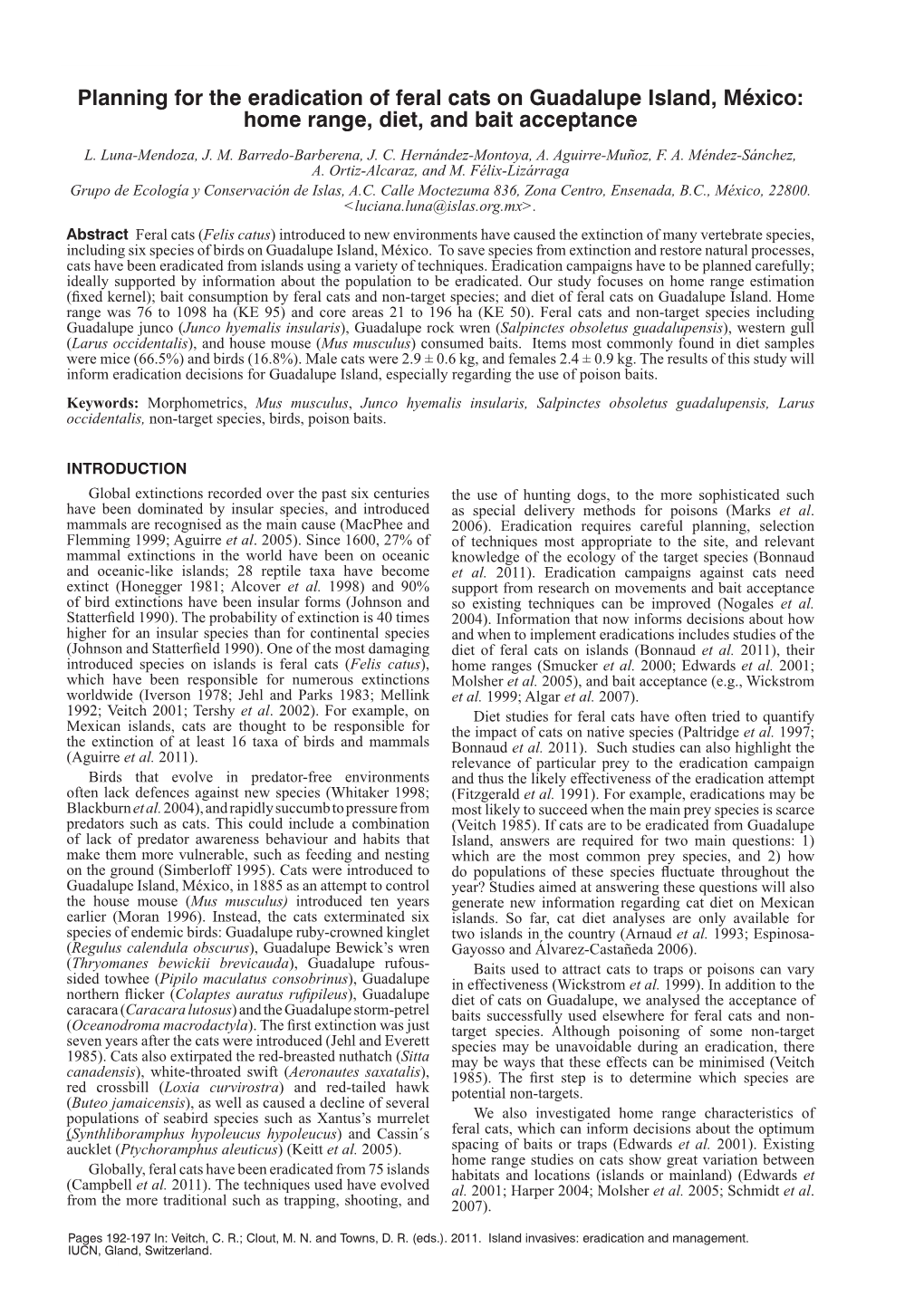 Planning for the Eradication of Feral Cats on Guadalupe Island, México: Homeisland Range, Diet,Invasives: and Bait Acceptance Eradication and Management