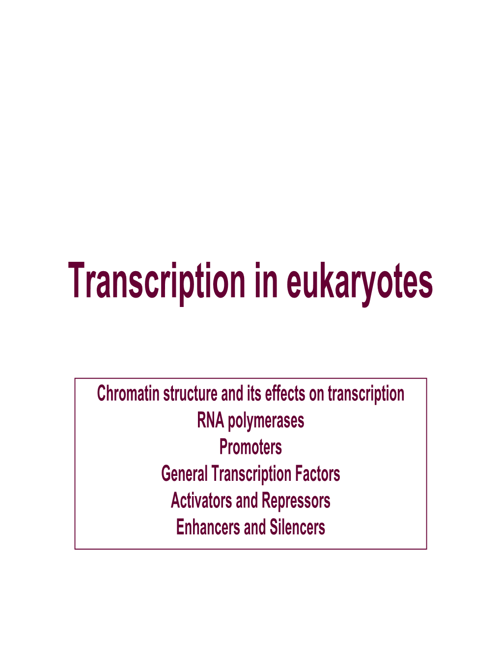 Transcription in Eukaryotes