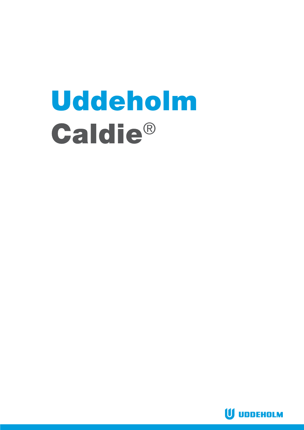 Uddeholm Caldie® Uddeholm Caldie