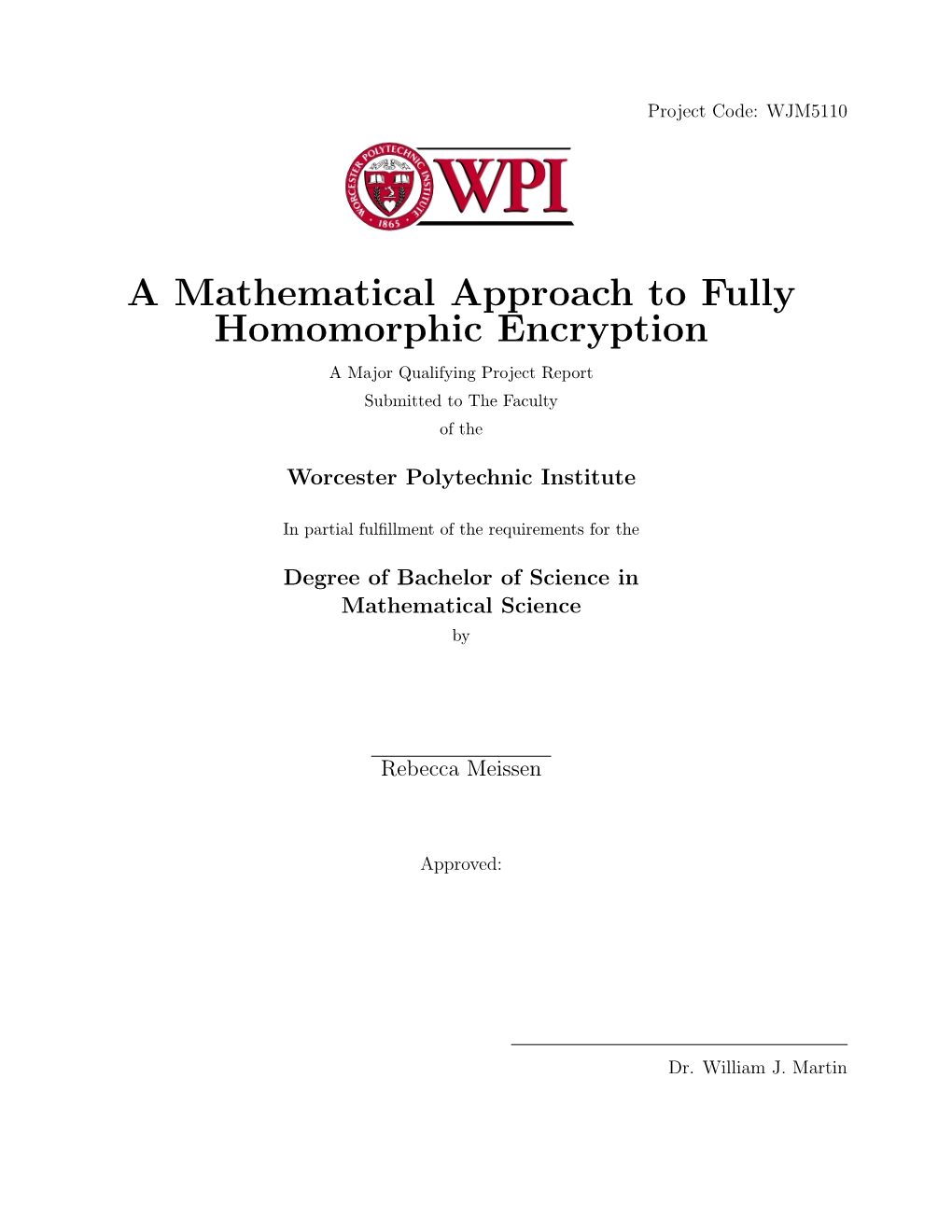 A Mathematical Approach to Fully Homomorphic Encryption a Major Qualifying Project Report Submitted to the Faculty of The