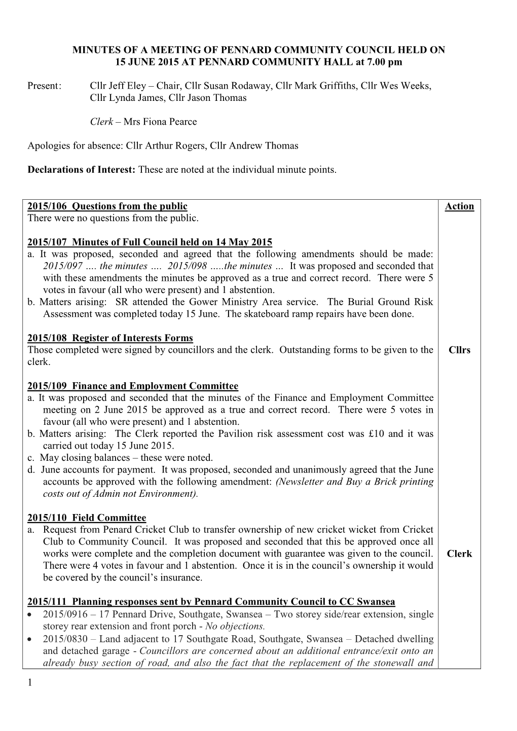 MINUTES of a MEETING of PENNARD COMMUNITY COUNCIL HELD on 15 JUNE 2015 at PENNARD COMMUNITY HALL at 7.00 Pm