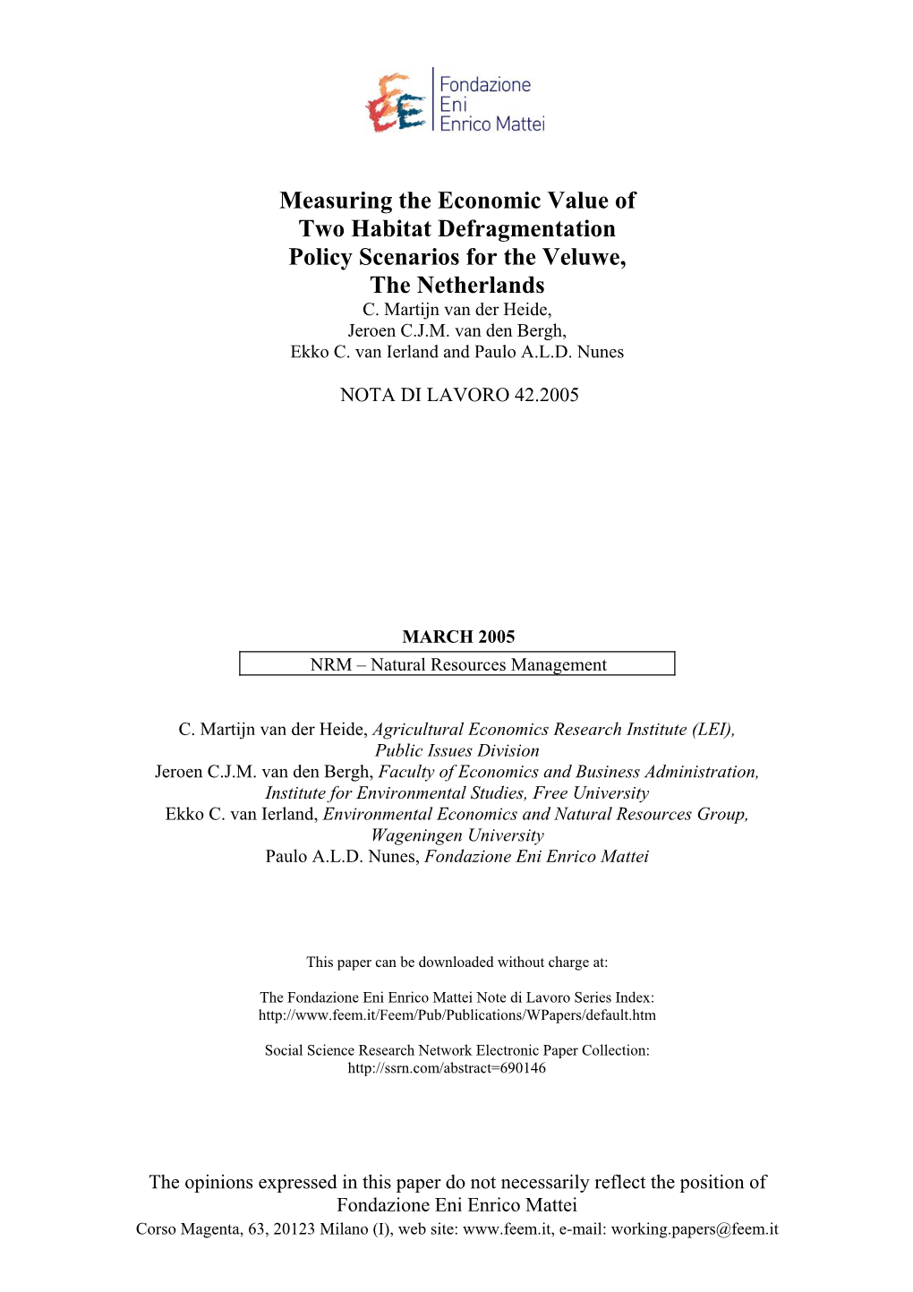 Measuring the Economic Value of Two Habitat Defragmentation Policy Scenarios for the Veluwe, the Netherlands C