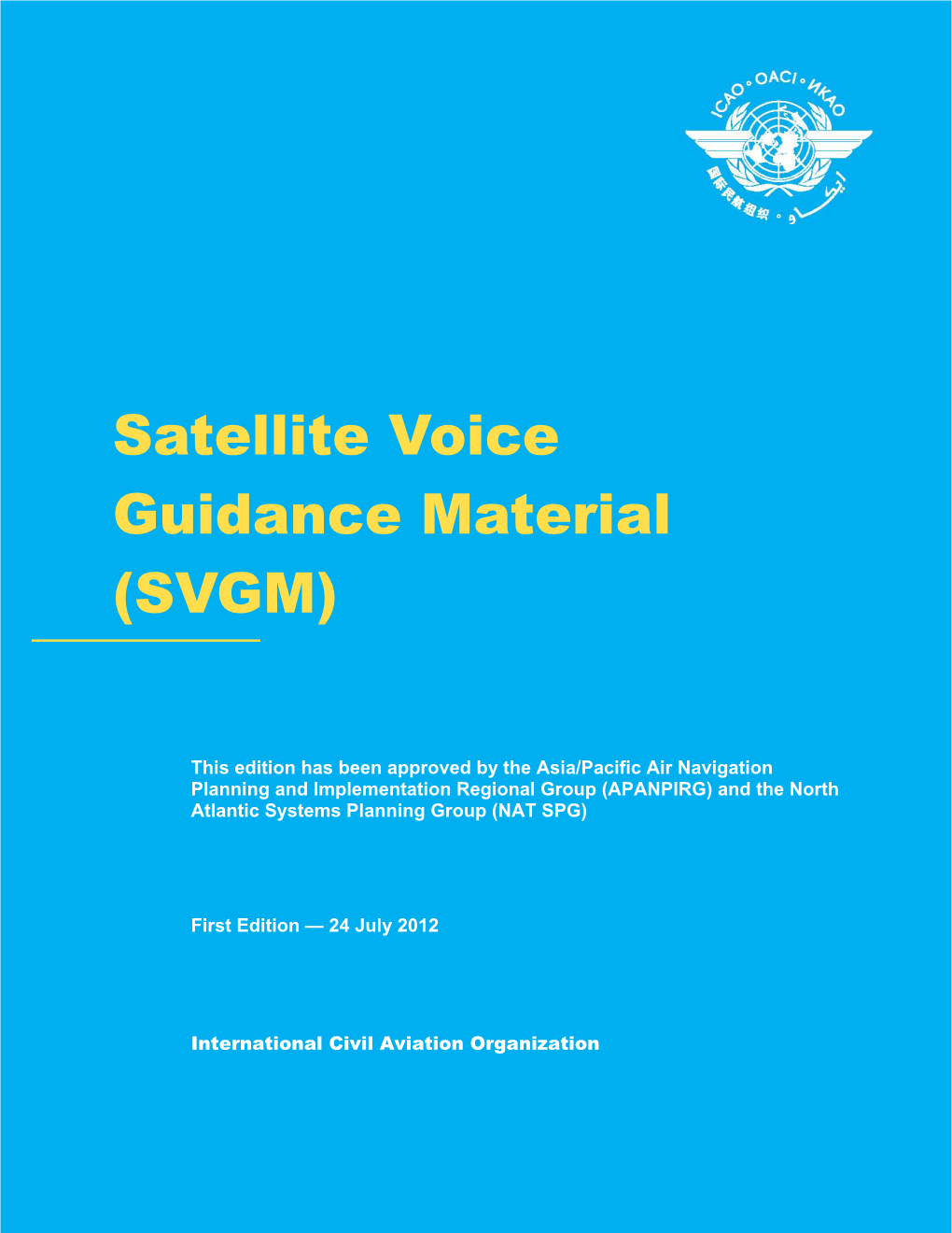 Satellite Voice Guidance Material (SVGM)