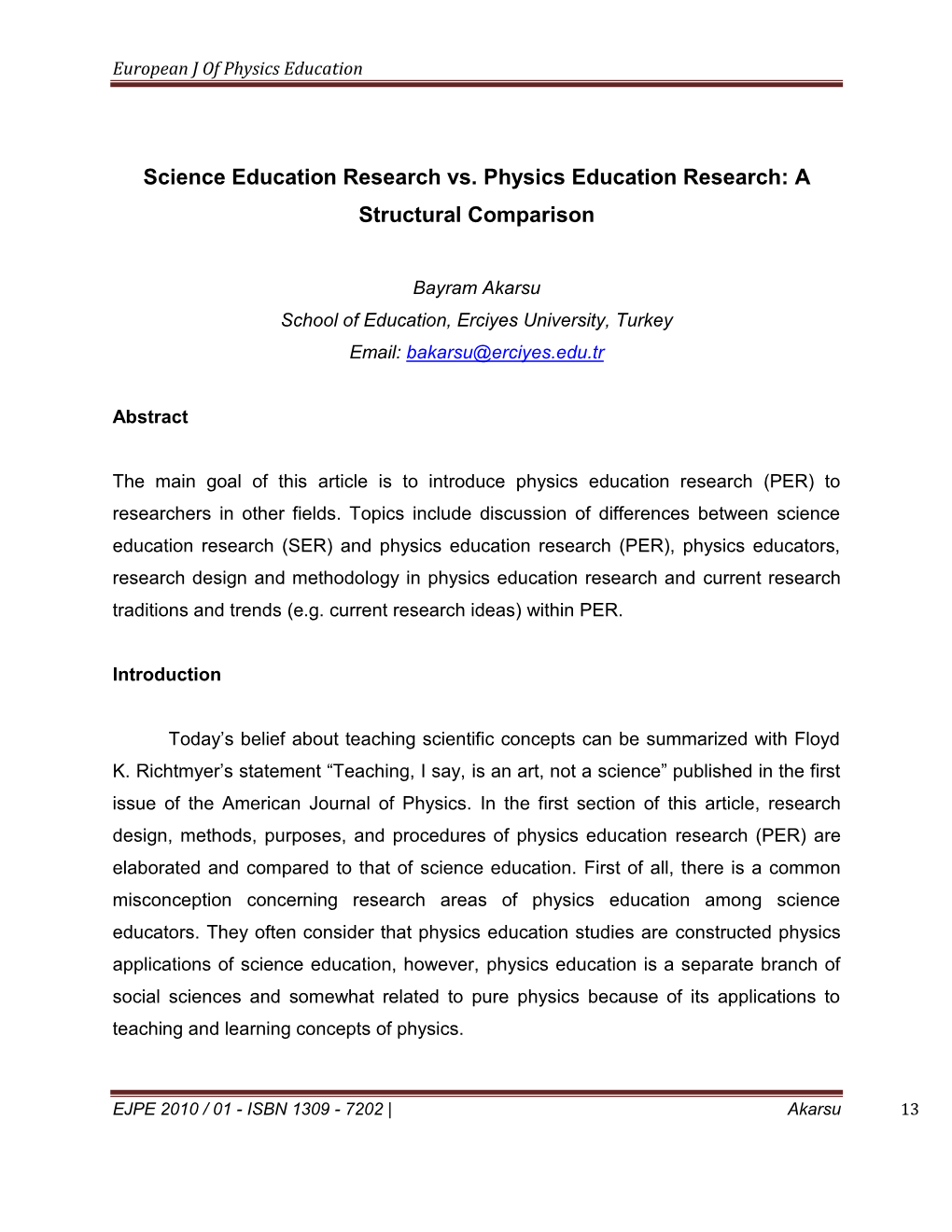 Science Education Research Vs. Physics Education Research: a Structural Comparison