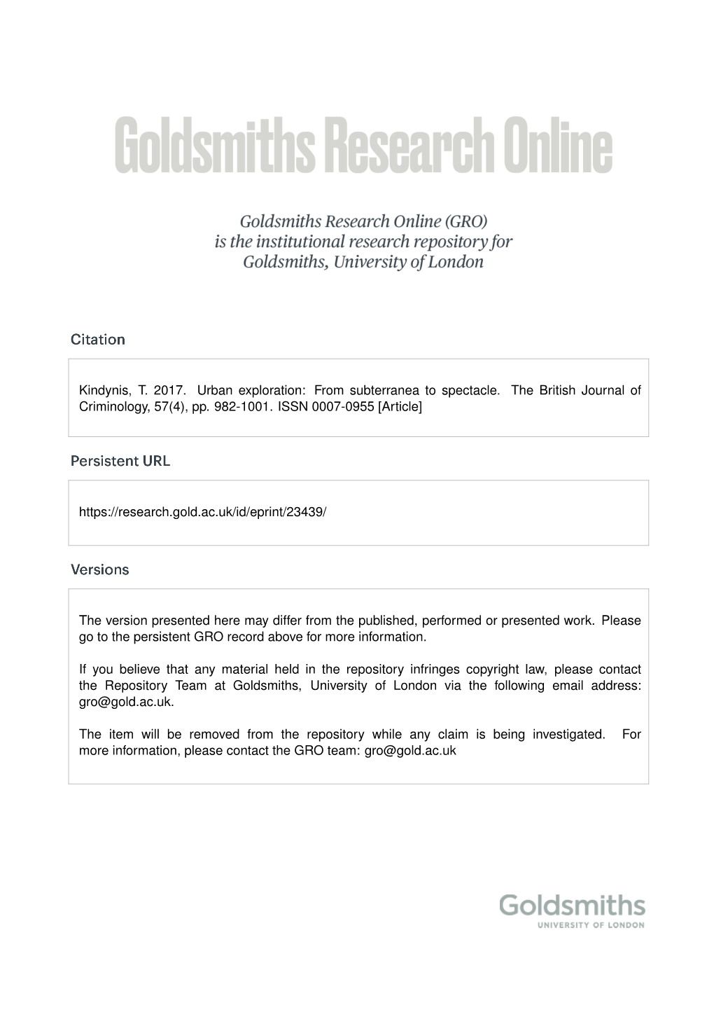 Kindynis, T. 2017. Urban Exploration: from Subterranea to Spectacle. the British Journal of Criminology, 57(4), Pp