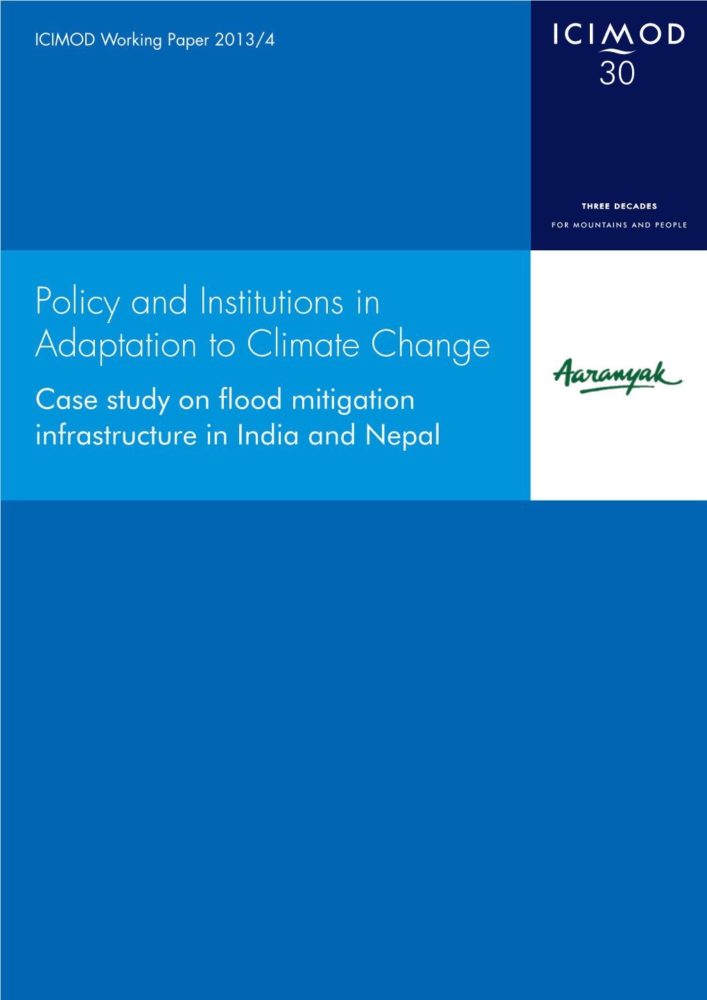 Policy and Institutions in Adaptation to Climate Change Case Study on Flood Mitigation Infrastructure in India and Nepal