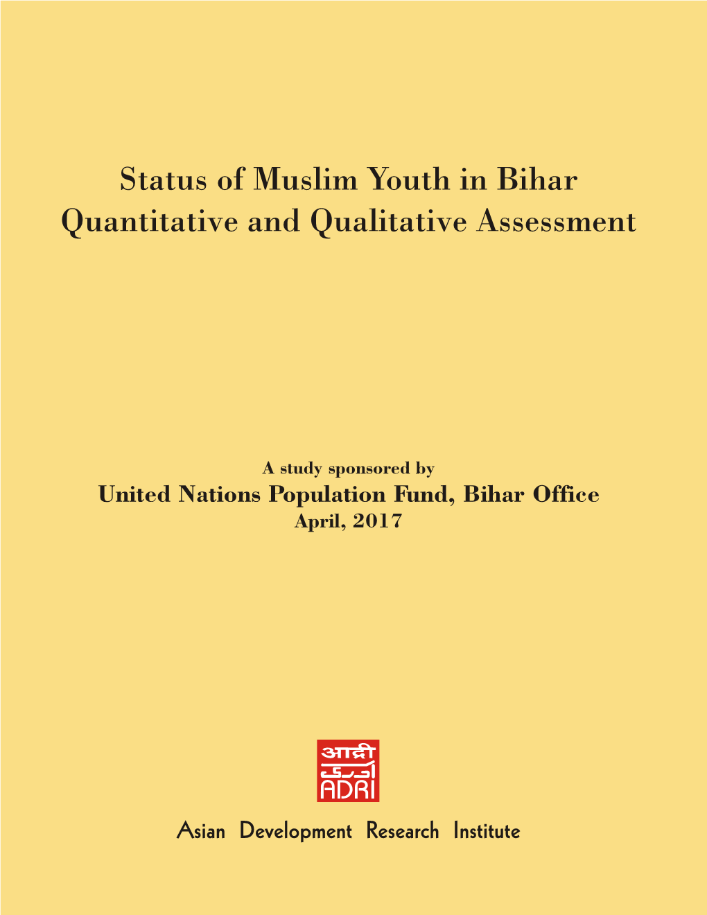 Status of Muslim Youth in Bihar Quantitative and Qualitative Assessment