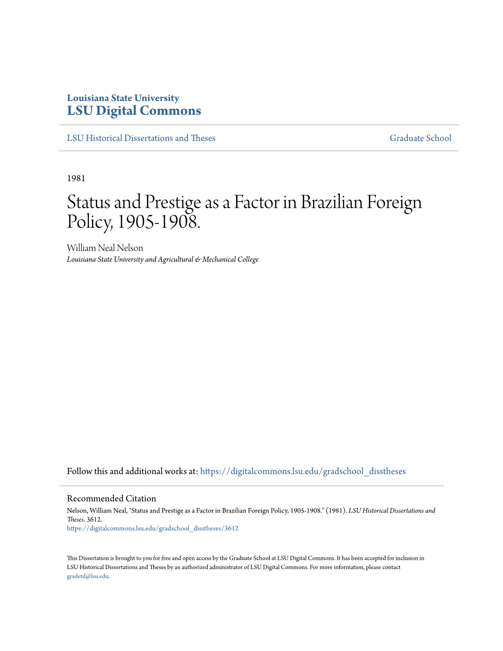 Status and Prestige As a Factor in Brazilian Foreign Policy, 1905-1908. William Neal Nelson Louisiana State University and Agricultural & Mechanical College