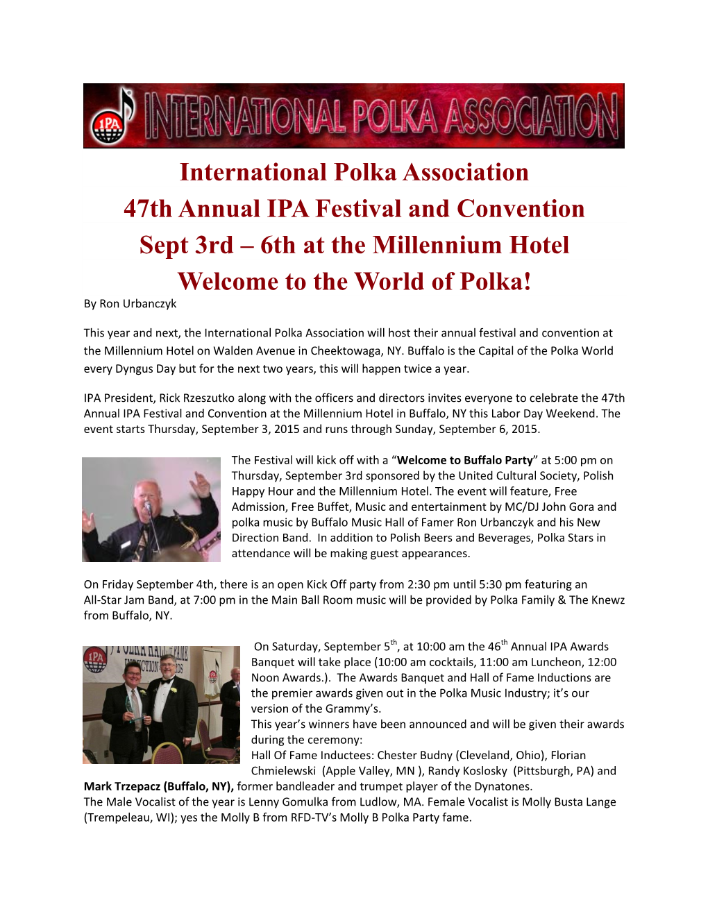 International Polka Association 47Th Annual IPA Festival and Convention Sept 3Rd – 6Th at the Millennium Hotel Welcome to the World of Polka! by Ron Urbanczyk