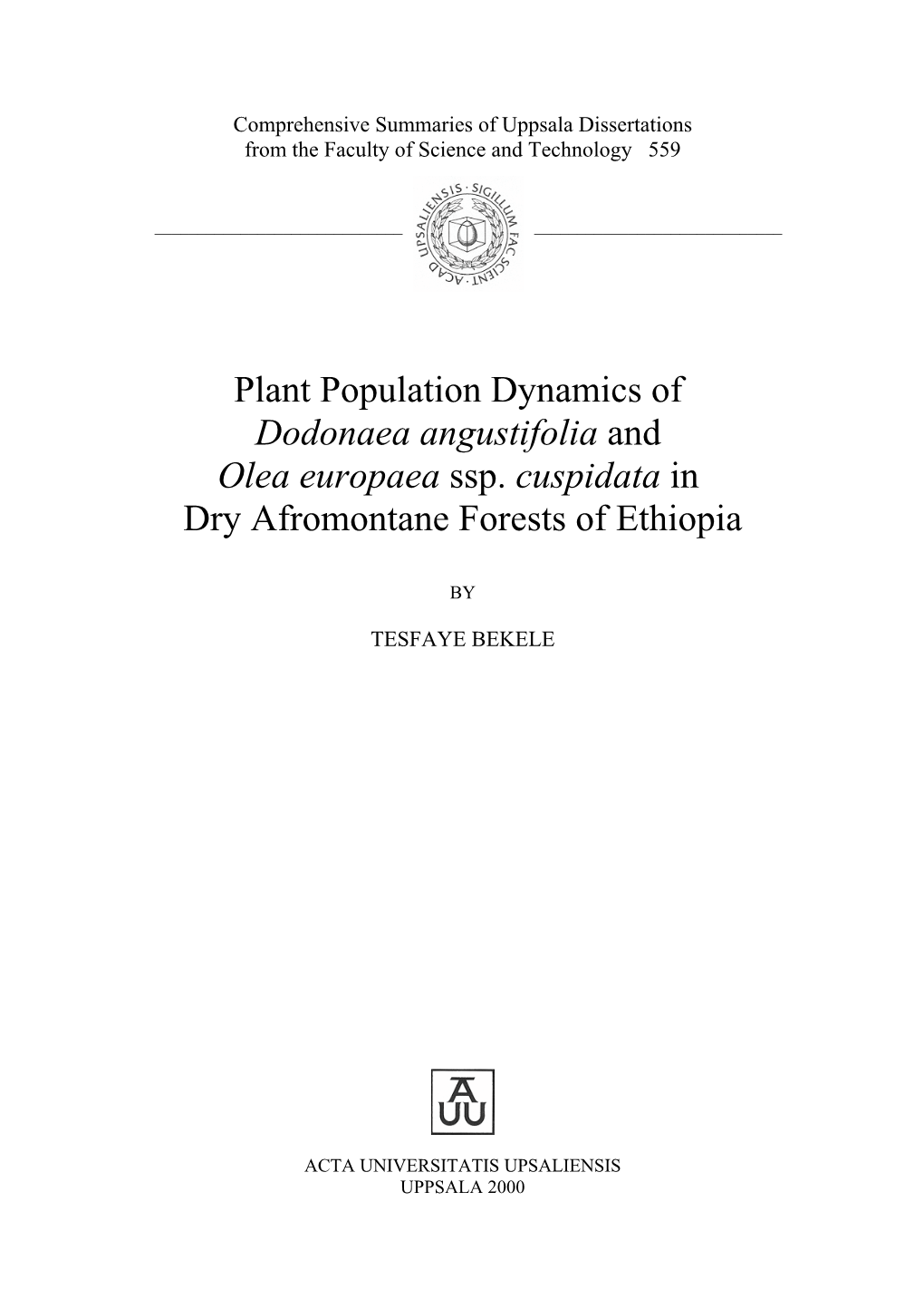 Plant Population Dynamics of Dodonaea Angustifolia and Olea Europaea Ssp
