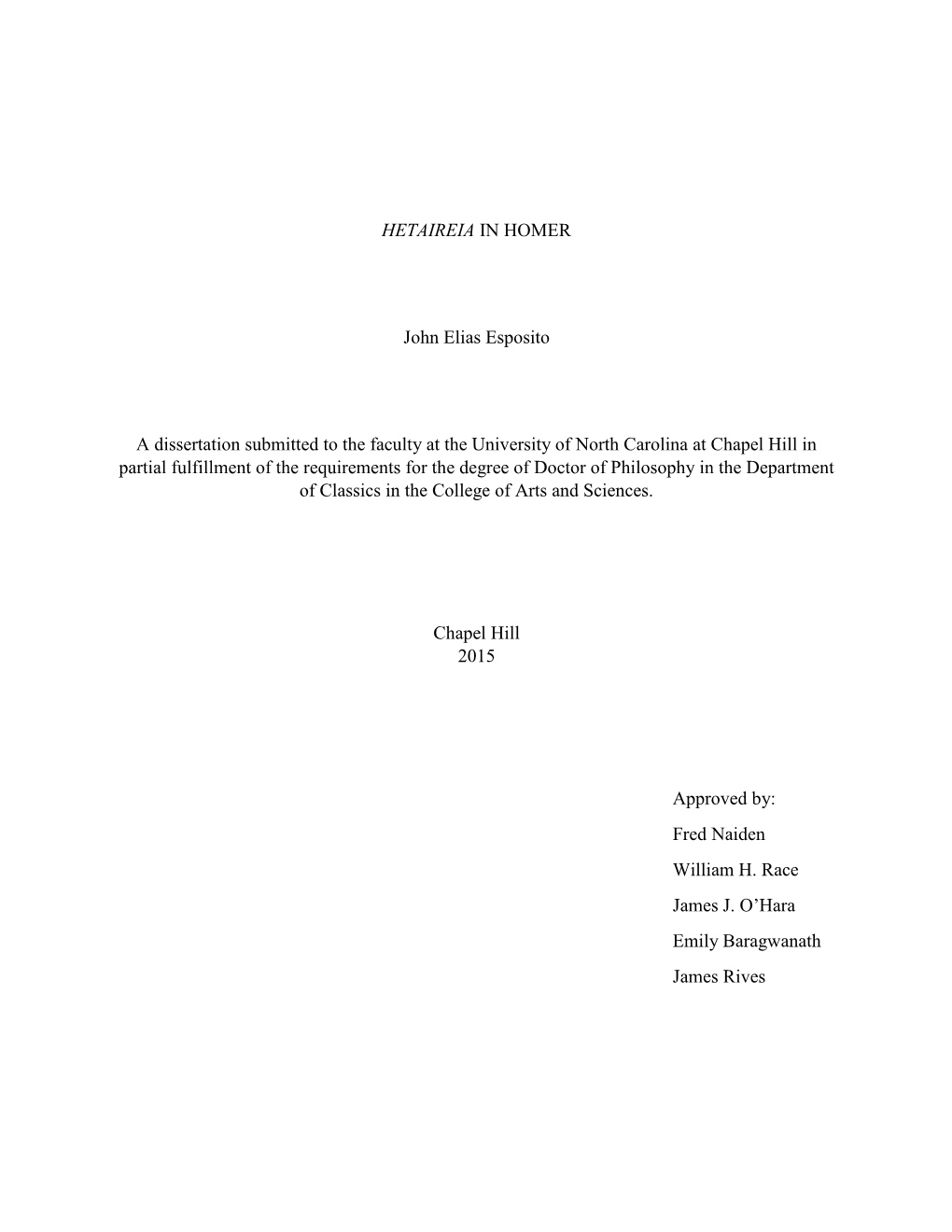 HETAIREIA in HOMER John Elias Esposito a Dissertation Submitted to the Faculty at the University of North Carolina at Chapel