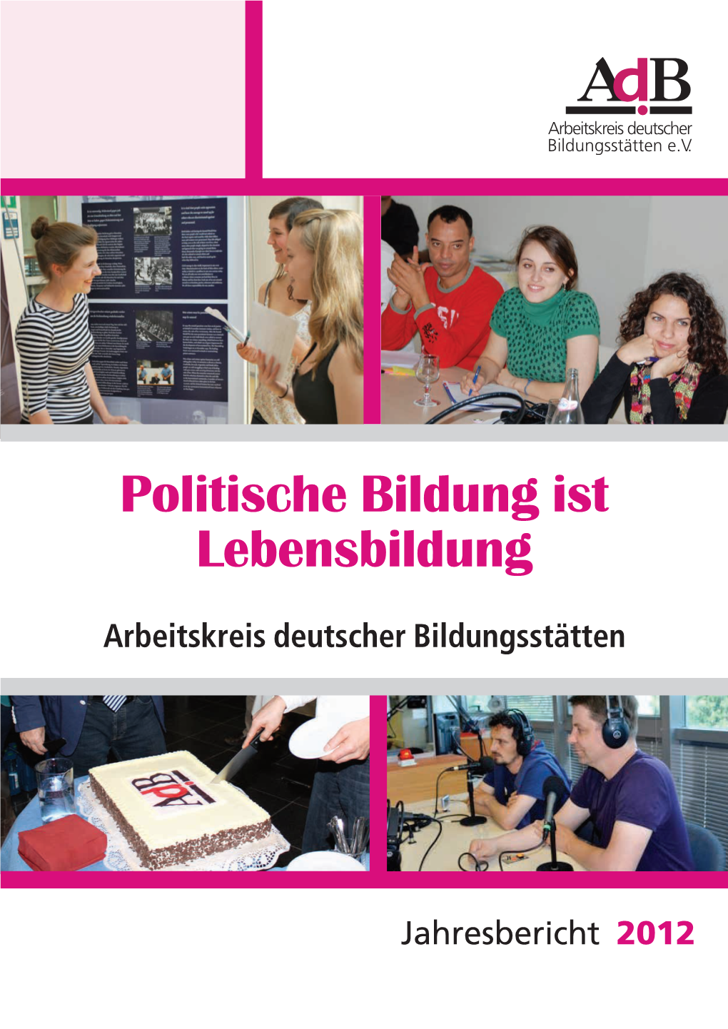 2012 Politische Bildung Ist Lebensbildung Adb-Jahresbericht