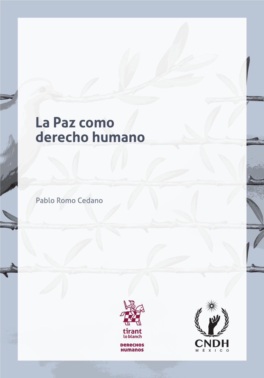 La Paz Como Derecho Humano Pablo Romo Cedano Derecho Humano La Paz Como Pablo Romo Cedano