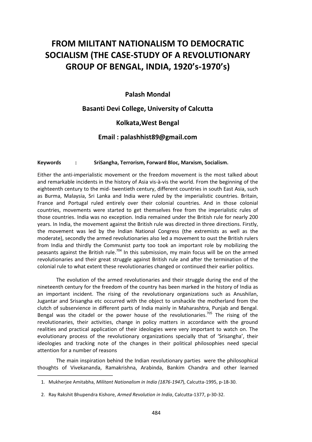 FROM MILITANT NATIONALISM to DEMOCRATIC SOCIALISM (THE CASE-STUDY of a REVOLUTIONARY GROUP of BENGAL, INDIA, 1920’S-1970’S)