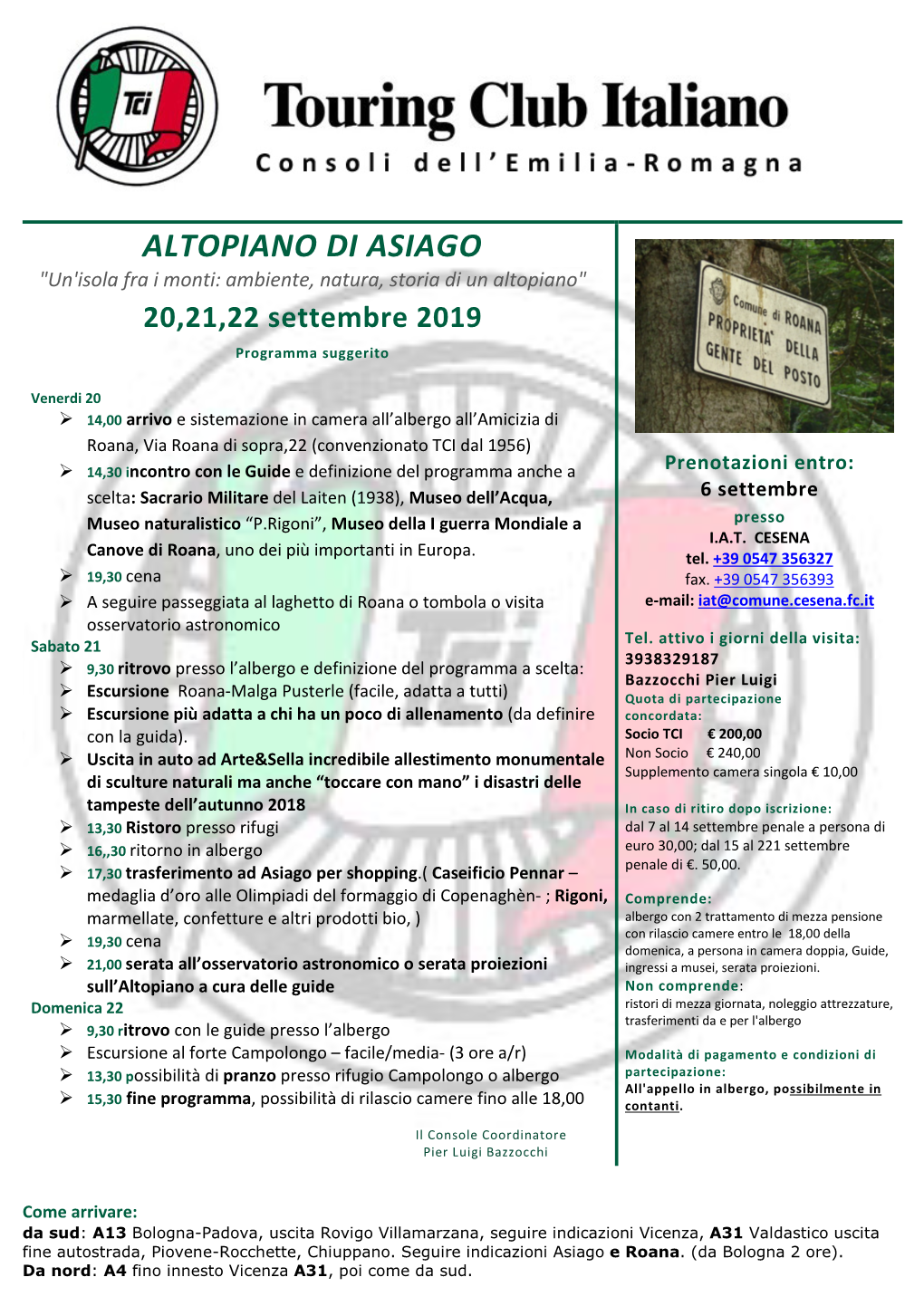 ALTOPIANO DI ASIAGO "Un'isola Fra I Monti: Ambiente, Natura, Storia Di Un Altopiano" 20,21,22 Settembre 2019 Programma Suggerito