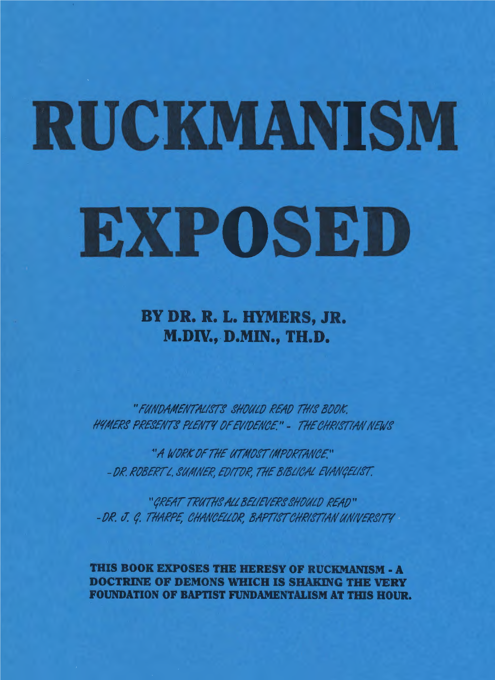 Ruckmanism Exposed