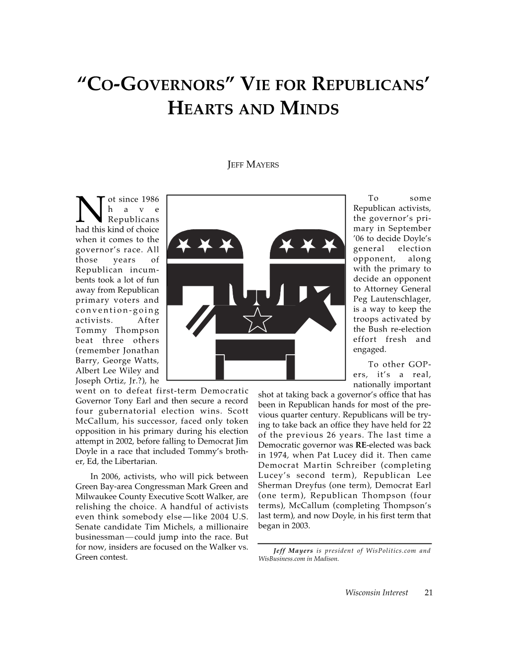 "Co-Governors Vie for Republicans' Hearts and Minds
