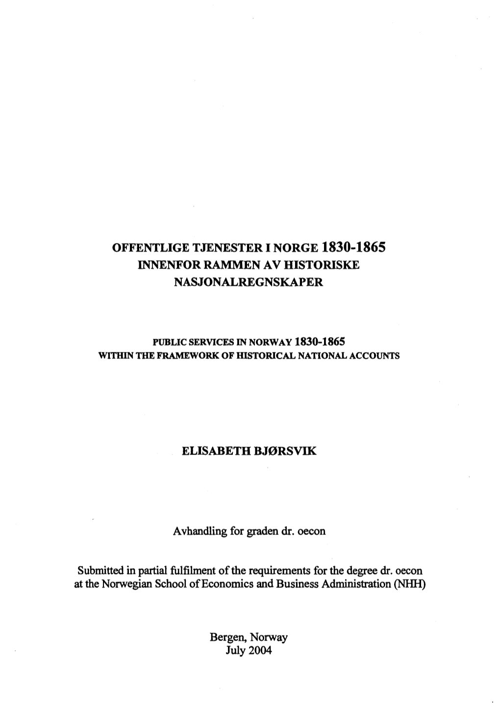 Offentlige Tjenester Inorge 1830-1865 Innenfor Rammen Av Historiske Nasjonalregnskaper