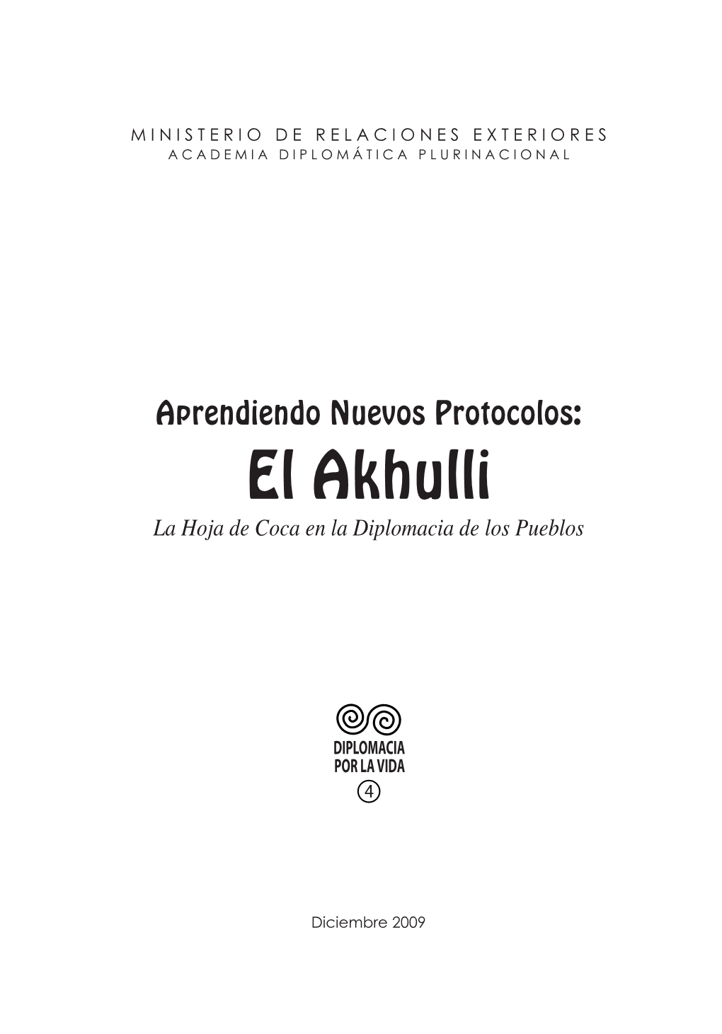 Aprendiendo Nuevos Protocolos: El Akhulli La Hoja De Coca En La Diplomacia De Los Pueblos