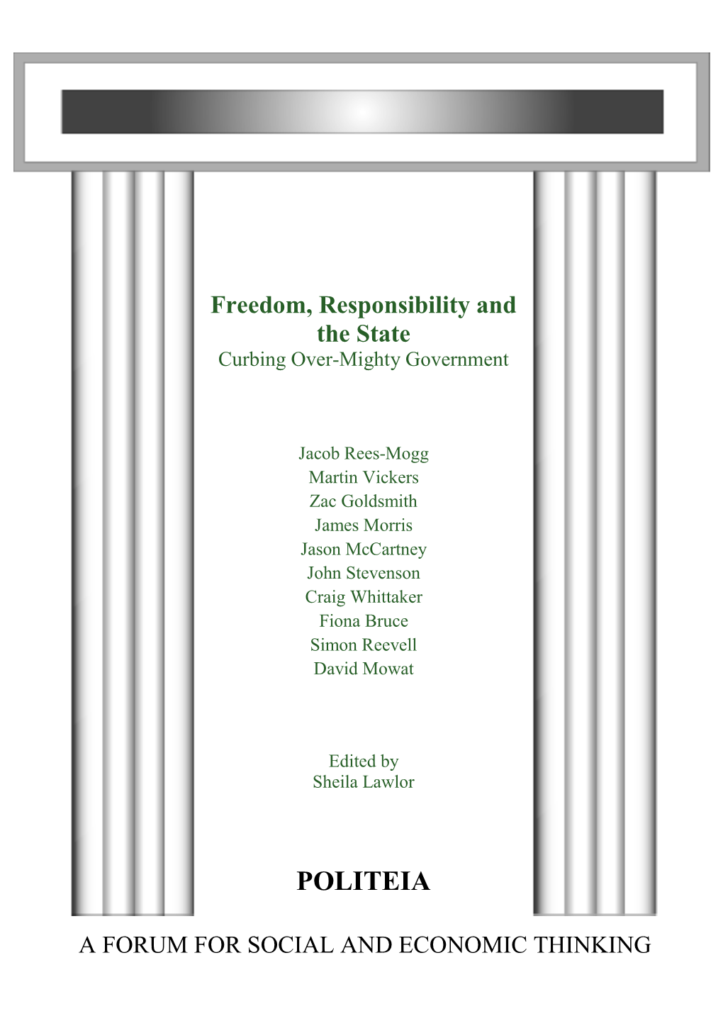 Freedom, Responsibility and the State: Curbing Over-Mighty Government