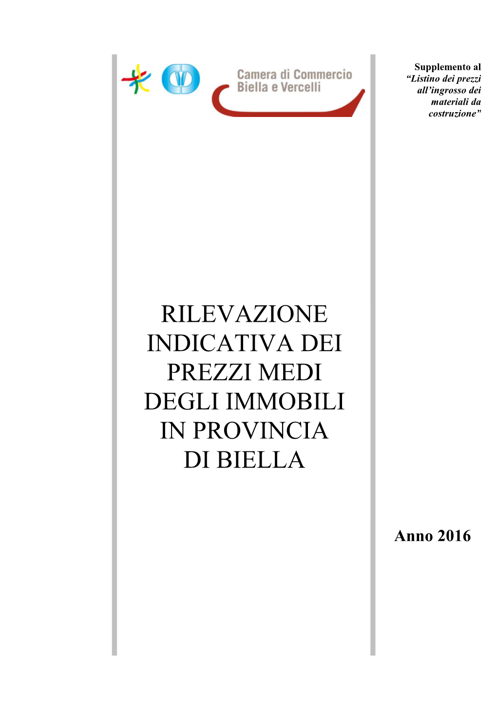 Rilevazione Indicativa Dei Prezzi Medi Degli Immobili in Provincia Di Biella