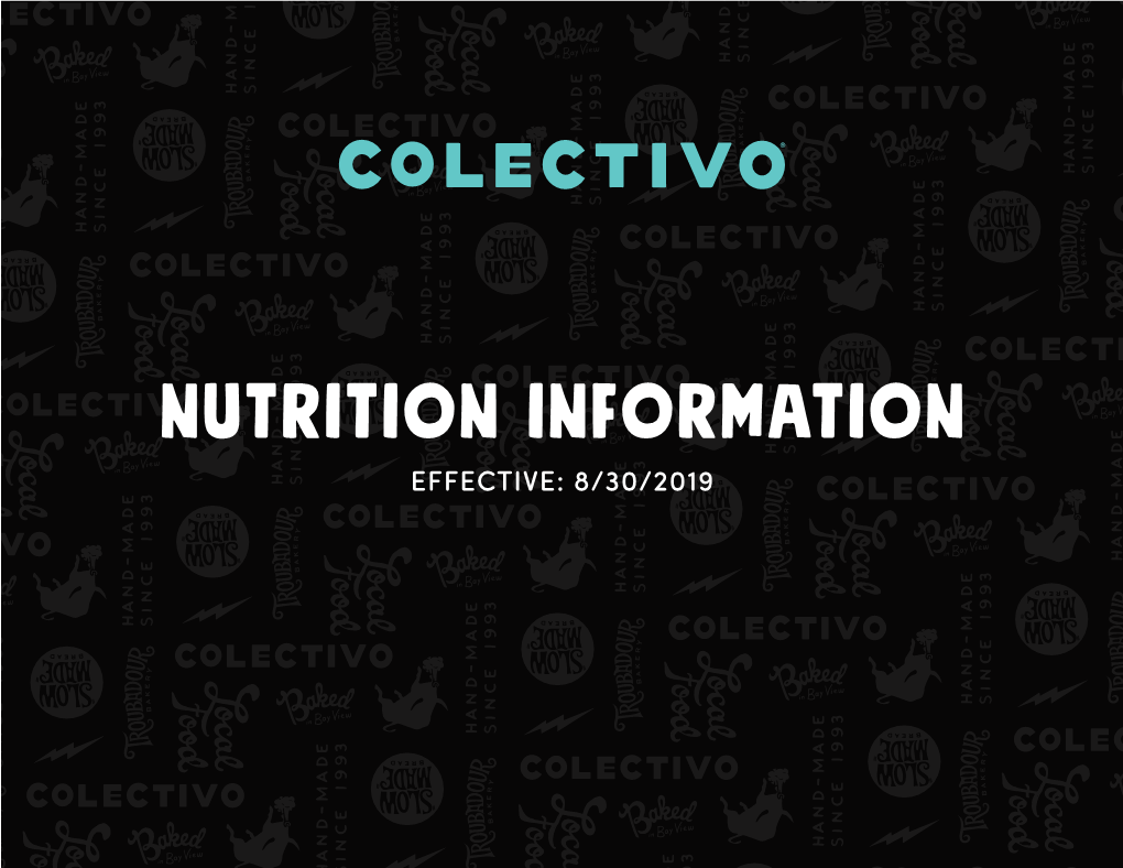NUTRITION INFORMATION EFFECTIVE: 8/30/2019 Troubadour Nutritional Information Bakery Nutrition
