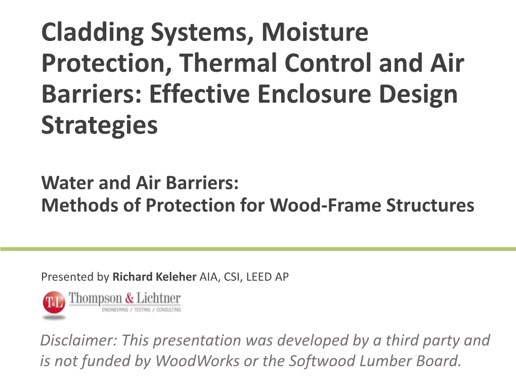 Cladding Systems, Moisture Protection, Thermal Control and Air Barriers: Effective Enclosure Design Strategies