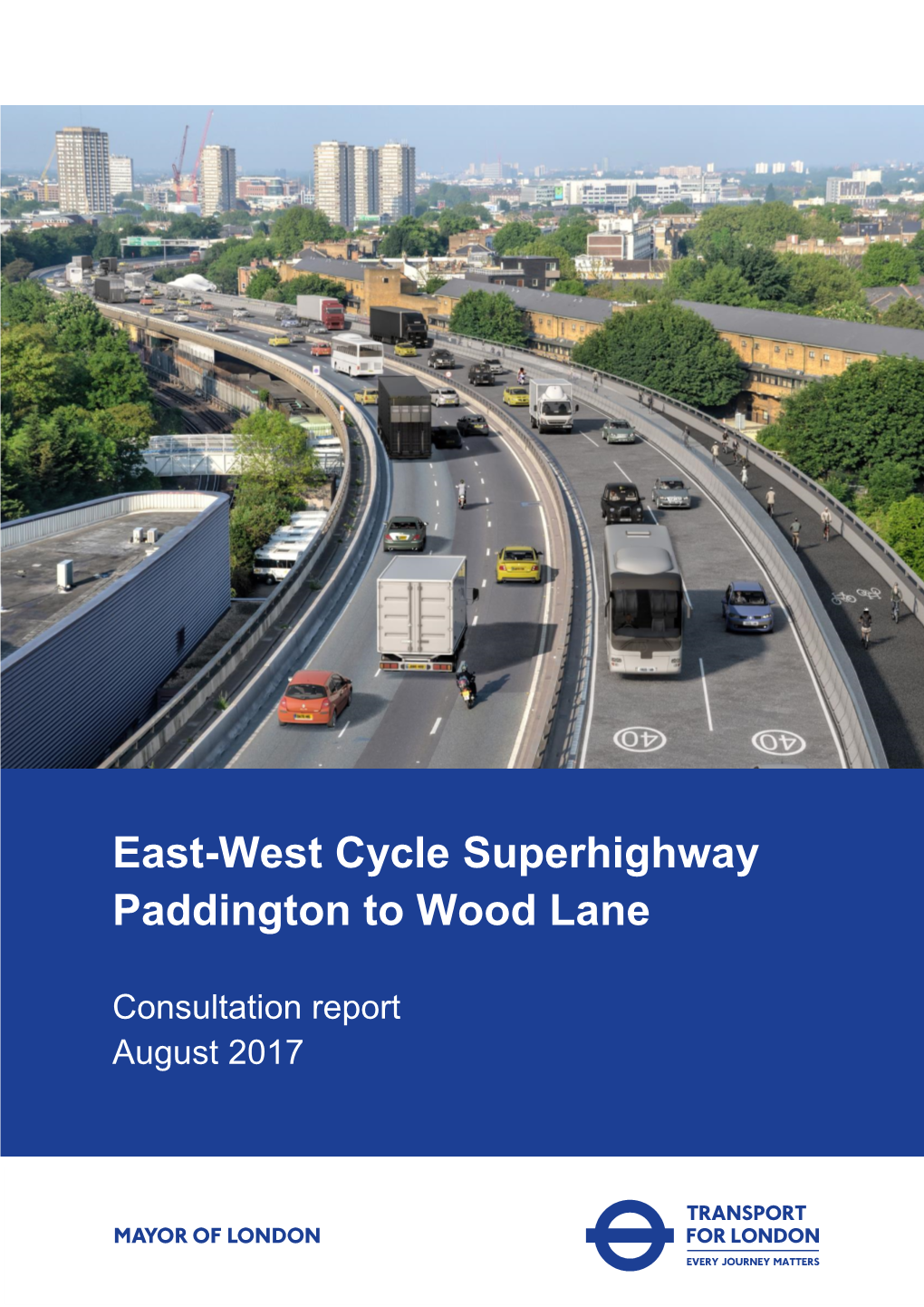 East-West Cycle Superhighway Paddington to Wood Lane