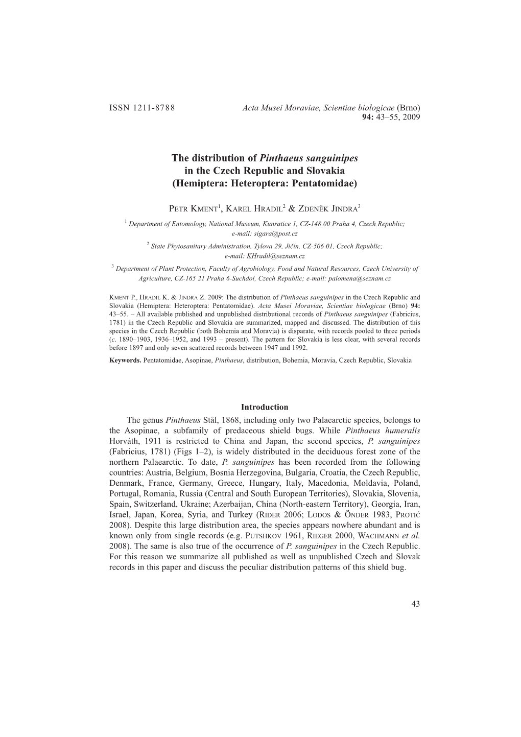 The Distribution of Pinthaeus Sanguinipes in the Czech Republic and Slovakia (Hemiptera: Heteroptera: Pentatomidae)