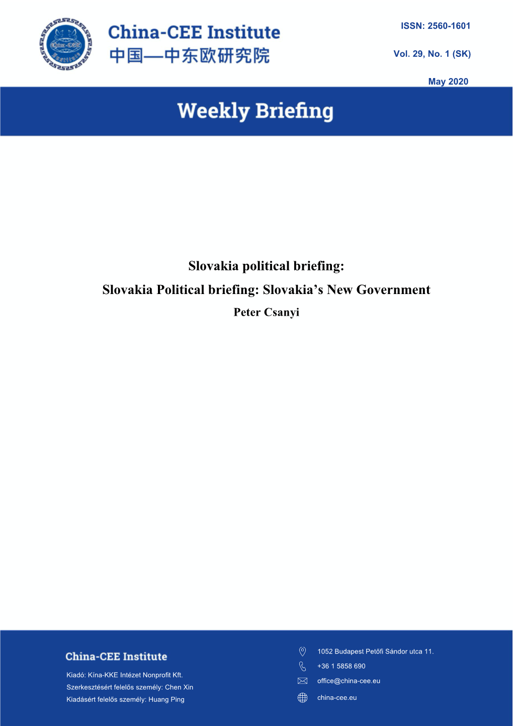 Slovakia Political Briefing: Slovakia Political Briefing: Slovakia’S New Government Peter Csanyi