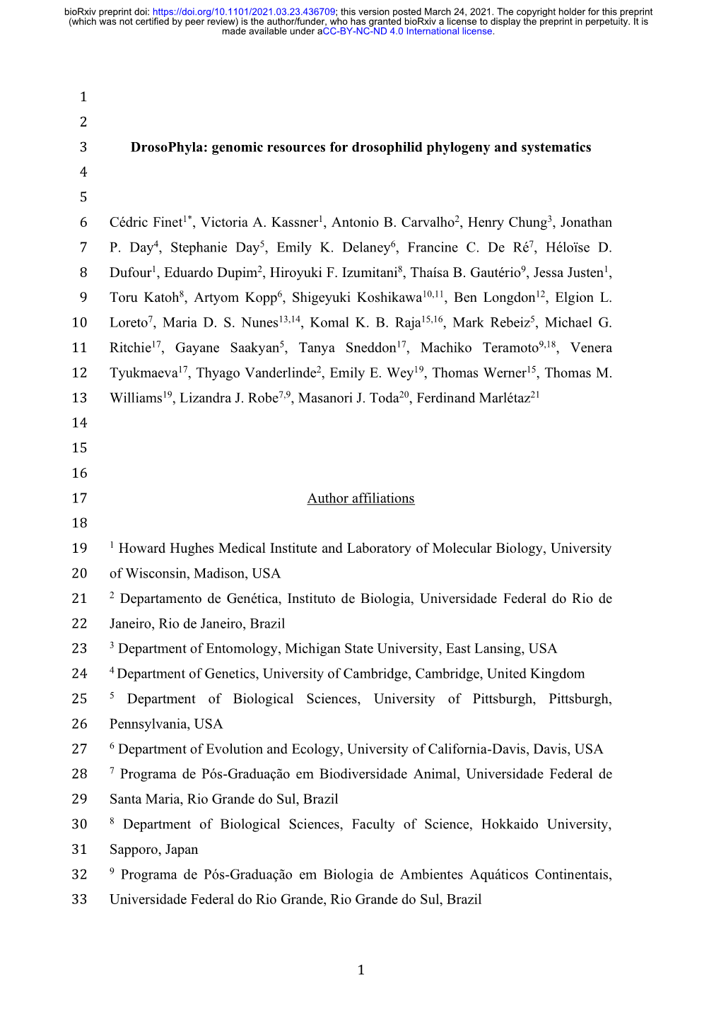 Genomic Resources for Drosophilid Phylogeny and Systematics 4 5 6 Cédric Finet1*, Victoria A