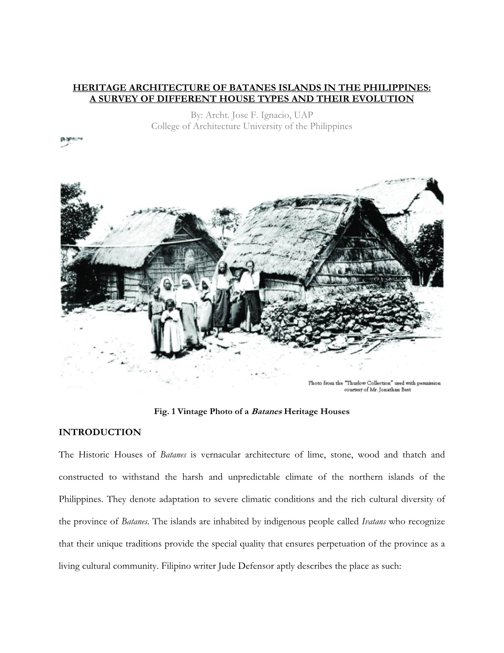 HERITAGE ARCHITECTURE of BATANES ISLANDS in the PHILIPPINES: a SURVEY of DIFFERENT HOUSE TYPES and THEIR EVOLUTION By: Archt