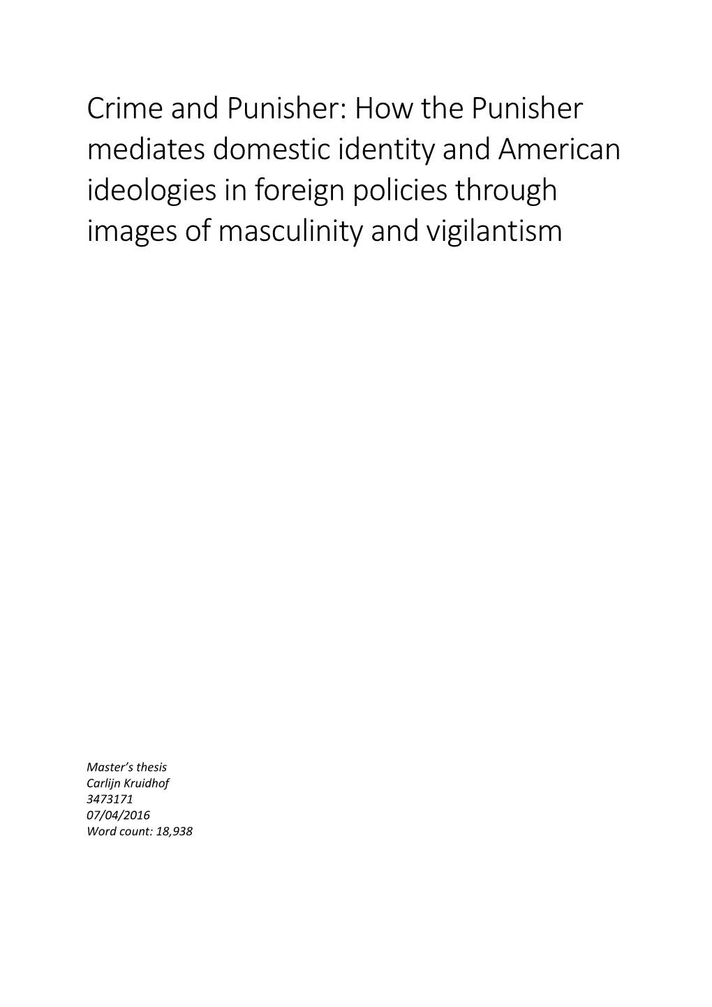 Crime and Punisher: How the Punisher Mediates Domestic Identity and American Ideologies in Foreign Policies Through Images of Masculinity and Vigilantism