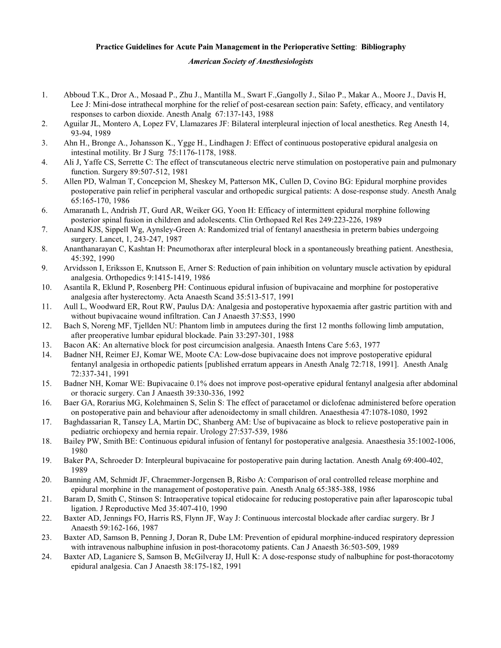 Practice Guidelines for Acute Pain Management in the Perioperative Setting: Bibliography American Society of Anesthesiologists