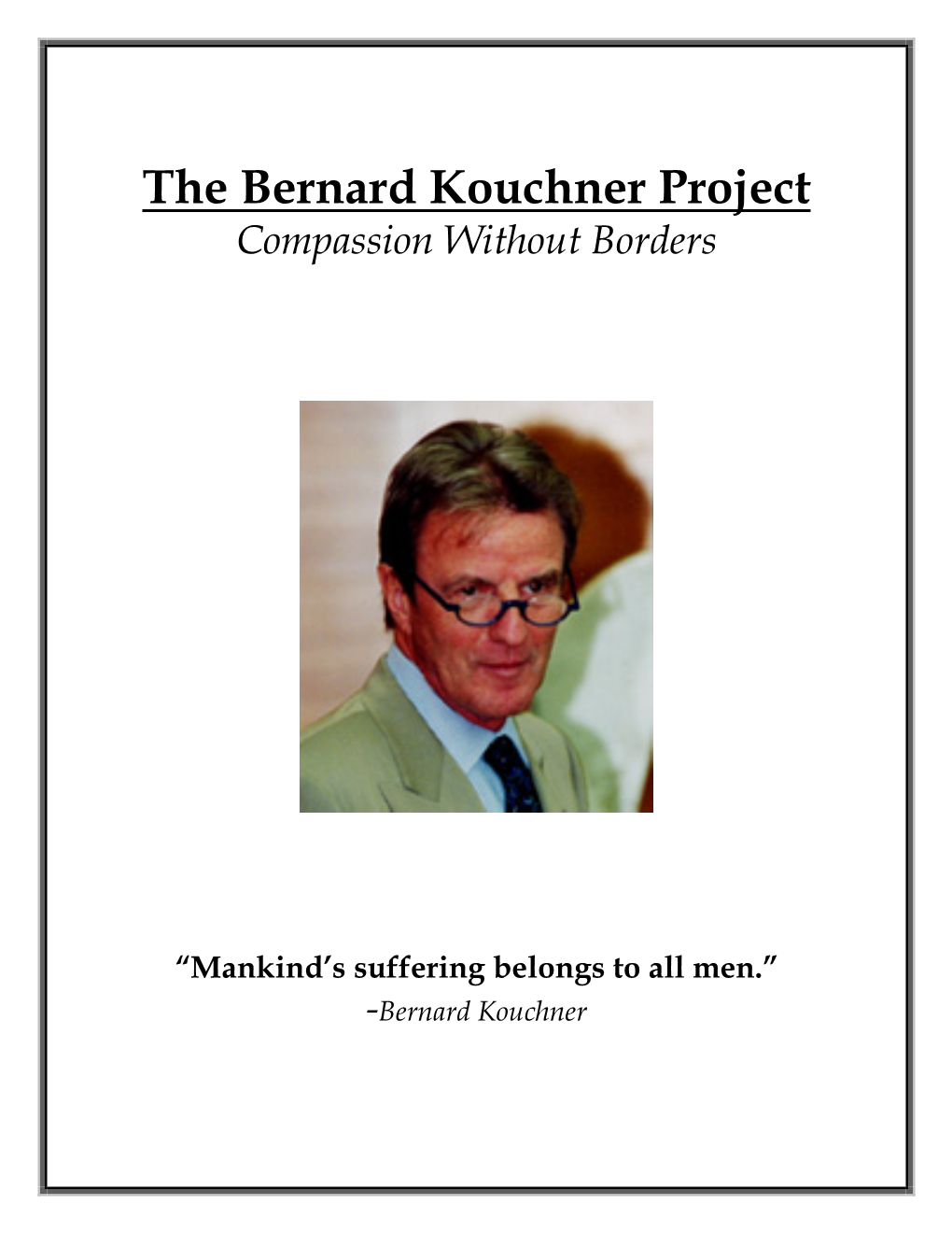 The Bernard Kouchner Project Compassion Without Borders