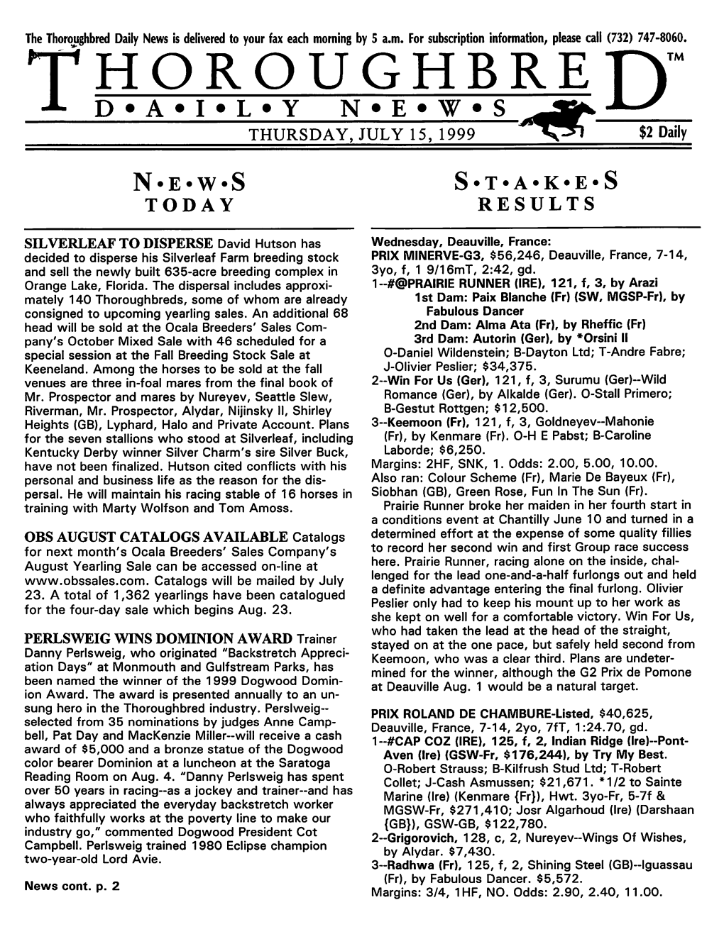 THOROUGHBRE'ntm D*A*I*L*Y N*E*W*S THURSDAY, JULY 15, 1999 $2 Daily