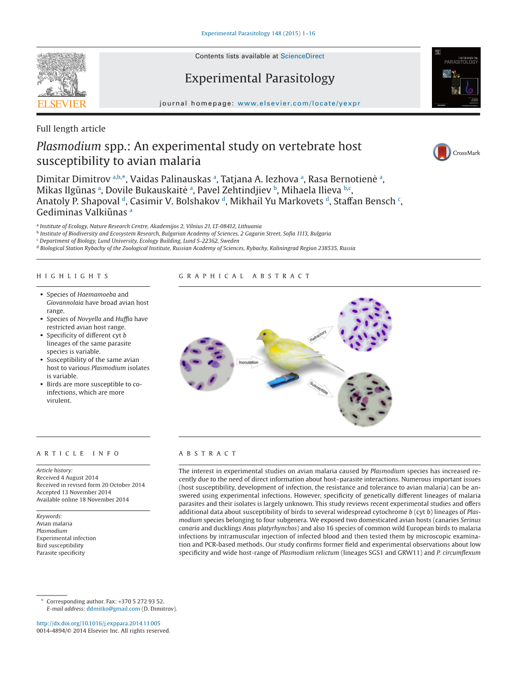 An Experimental Study on Vertebrate Host Susceptibility to Avian Malaria Dimitar Dimitrov A,B,*, Vaidas Palinauskas A, Tatjana A