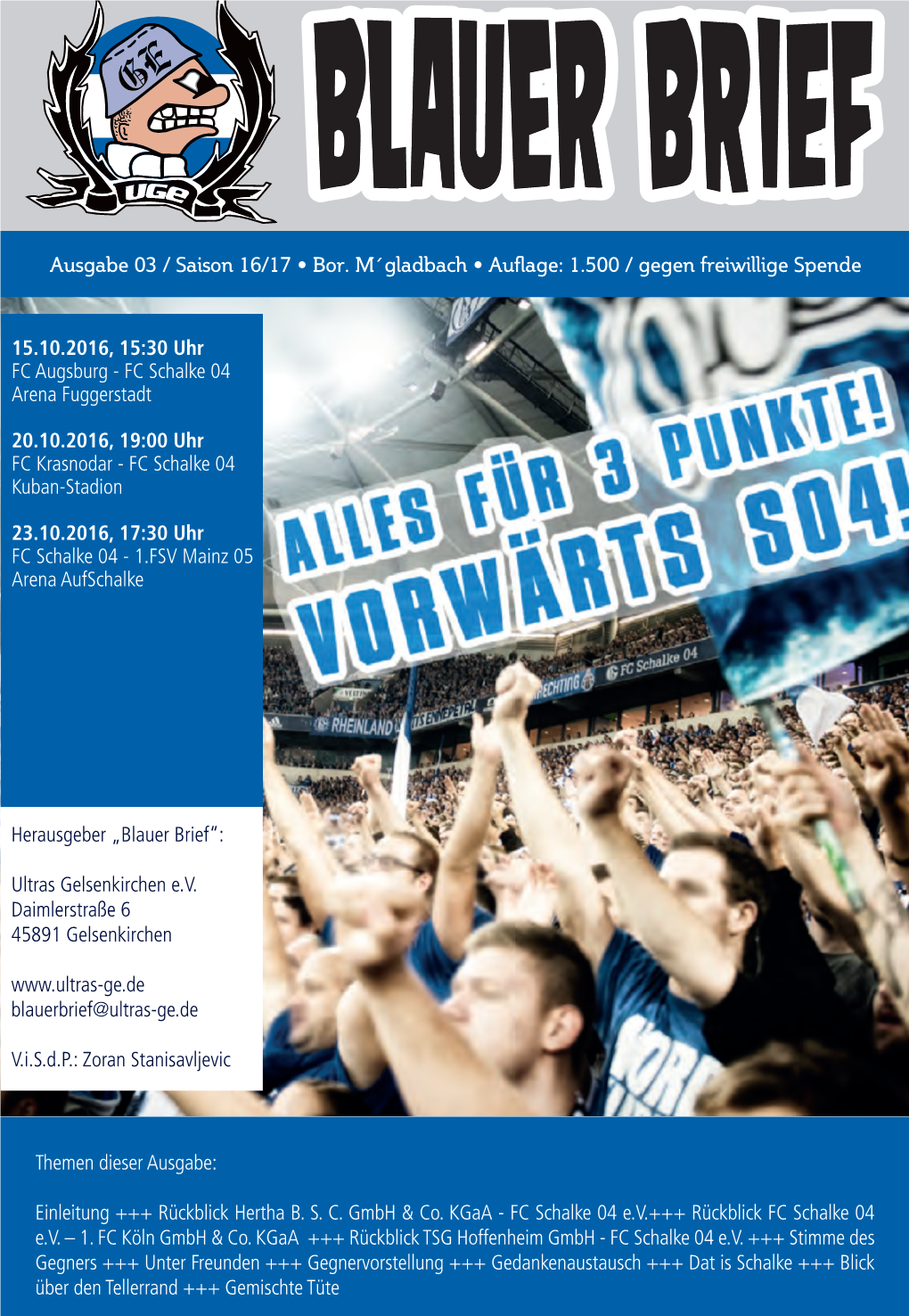 Herausgeber „Blauer Brief“: Ultras Gelsenkirchen E.V. Daimlerstraße 6
