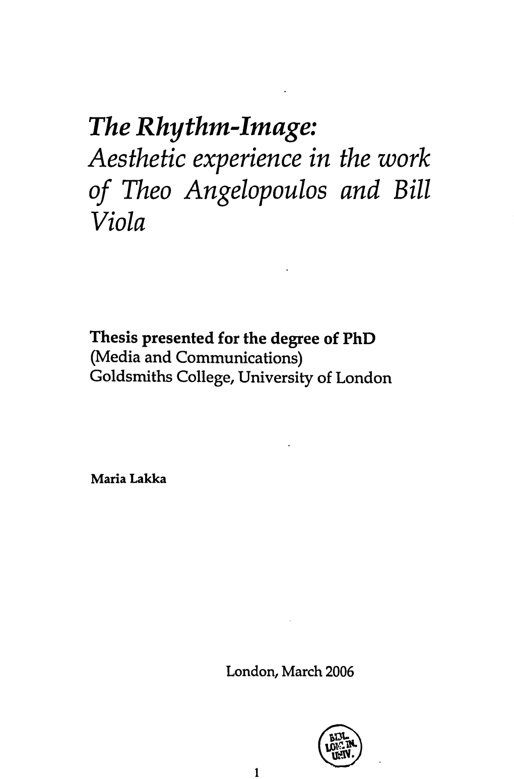 Thesis Presented for the Degree of Phd (Media and Communications) Goldsmiths College, University of London