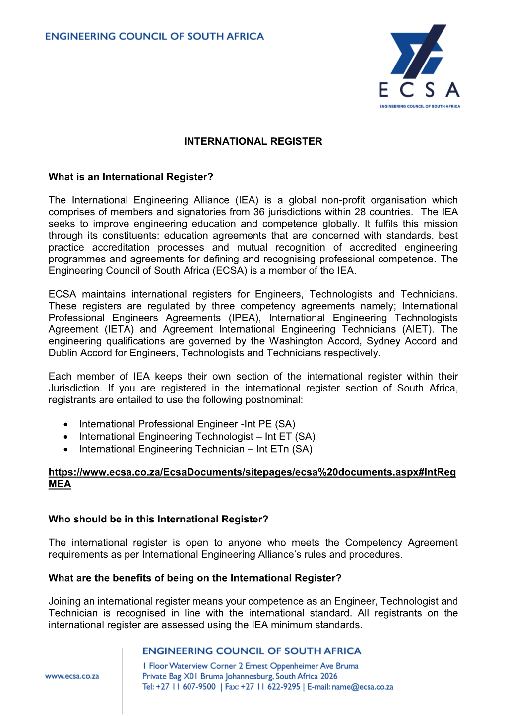 The International Engineering Alliance (IEA) Is a Global Non-Profit Organisation Which Comprises of Members and Signatories from 36 Jurisdictions Within 28 Countries