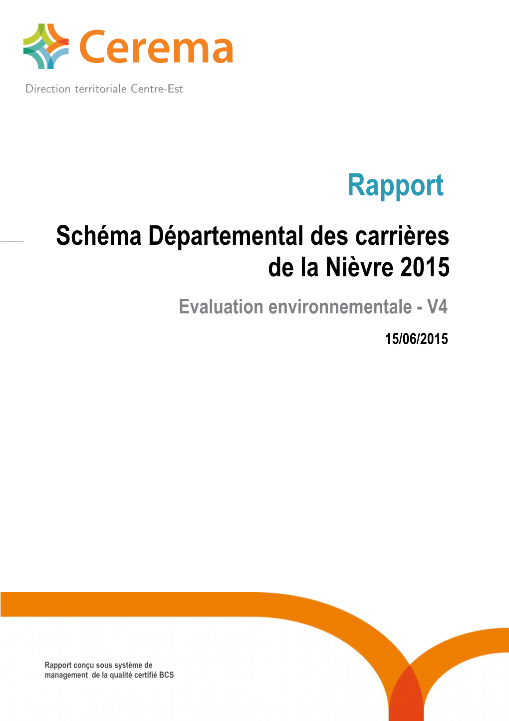 Schéma Départemental Des Carrières De La Nièvre 2015 Evaluation Environnementale - V4 15/06/2015