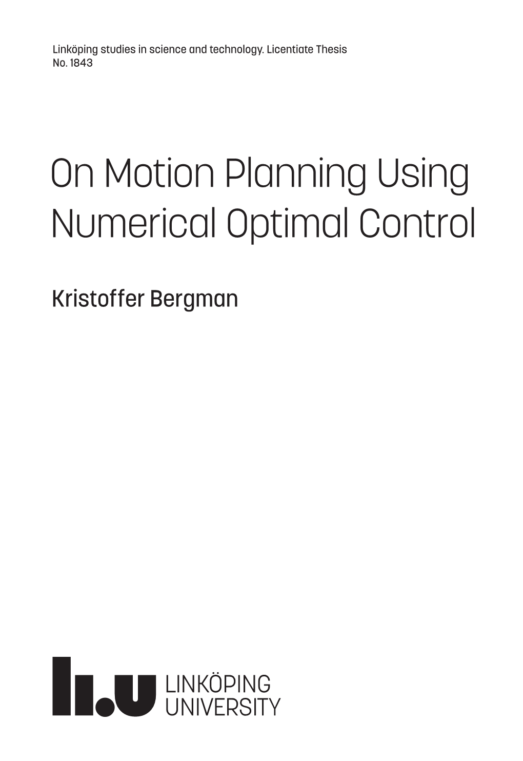 On Motion Planning Using Numerical Optimal Control