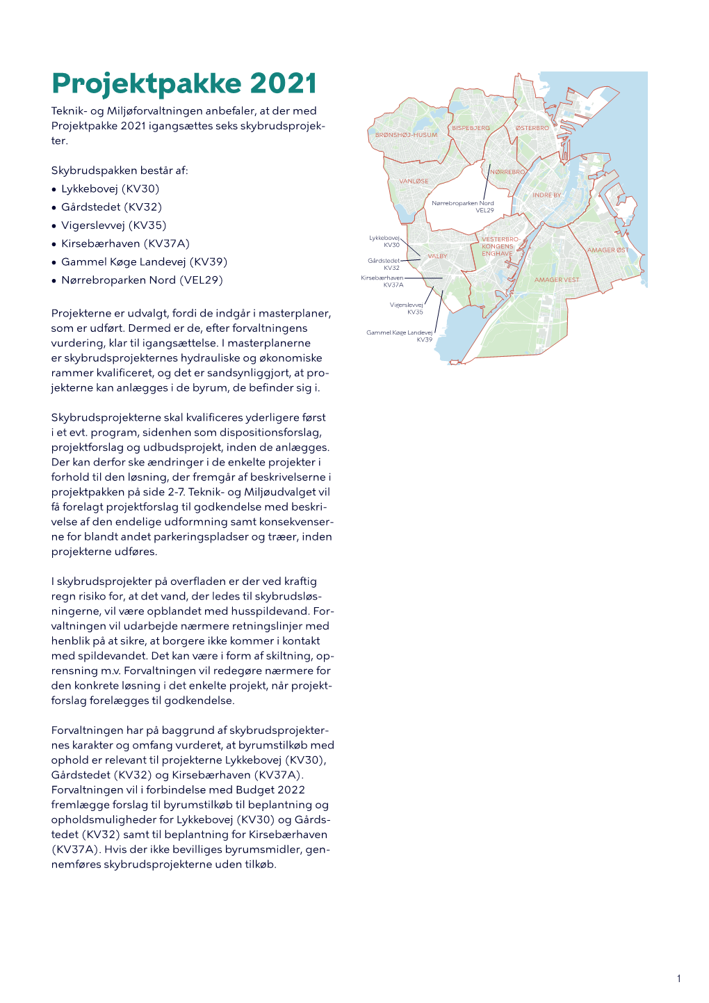 Projektpakke 2021 Teknik- Og Miljøforvaltningen Anbefaler, at Der Med Projektpakke 2021 Igangsættes Seks Skybrudsprojek- BISPEBJERG ØSTERBRO BRØNSHØJ-HUSUM Ter